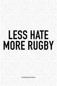Less Hate More Rugby