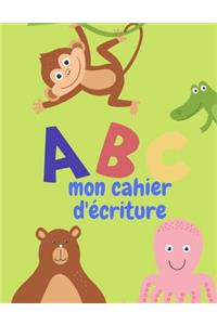 ABC mon cahier d'écriture