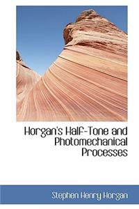 Horgan's Half-Tone and Photomechanical Processes