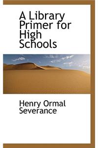 A Library Primer for High Schools