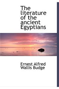 The Literature of the Ancient Egyptians
