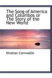 The Song of America and Columbos or the Story of the New World