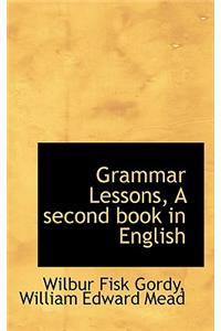 Grammar Lessons, a Second Book in English
