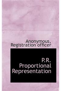 P.R. Proportional Representation