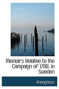 Memoirs Relative to the Campaign of 1788, in Sweden