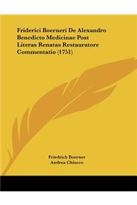 Friderici Boerneri De Alexandro Benedicto Medicinae Post Literas Renatas Restauratore Commentatio (1751)