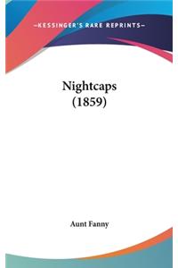 Nightcaps (1859)