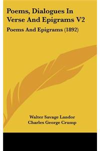 Poems, Dialogues In Verse And Epigrams V2