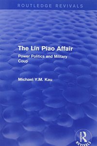 Lin Piao Affair (Routledge Revivals)