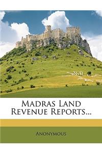 Madras Land Revenue Reports...
