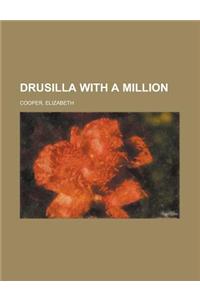 Drusilla with a Million