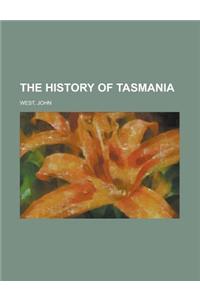 The History of Tasmania Volume II