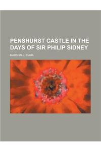 Penshurst Castle in the Days of Sir Philip Sidney