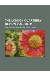 The London Quarterly Review Volume 11