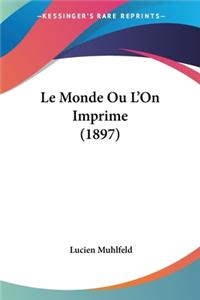 Monde Ou L'On Imprime (1897)