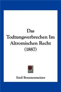Das Todtungsverbrechen Im Altromischen Recht (1887)