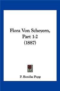 Flora Von Scheyern, Part 1-2 (1887)