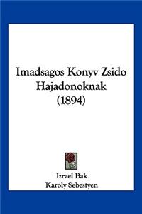 Imadsagos Konyv Zsido Hajadonoknak (1894)