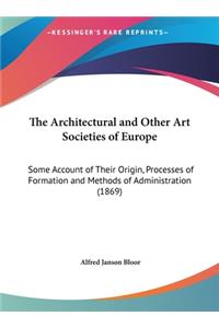 The Architectural and Other Art Societies of Europe