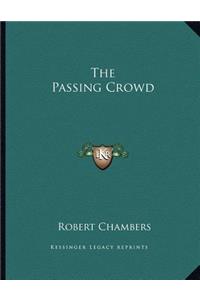 The Passing Crowd