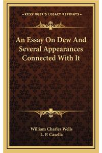 An Essay on Dew and Several Appearances Connected with It