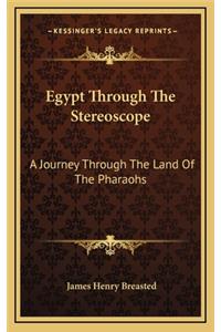 Egypt Through the Stereoscope