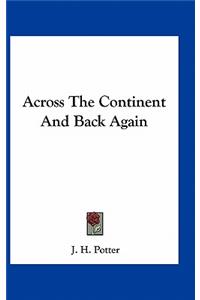 Across The Continent And Back Again