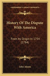 History Of The Dispute With America