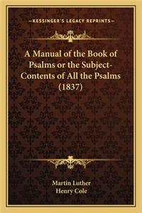Manual of the Book of Psalms or the Subject-Contents of All the Psalms (1837)