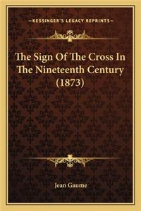 The Sign Of The Cross In The Nineteenth Century (1873)