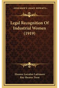 Legal Recognition of Industrial Women (1919)