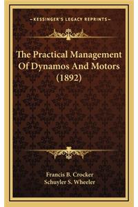 The Practical Management of Dynamos and Motors (1892)