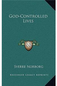 God-Controlled Lives