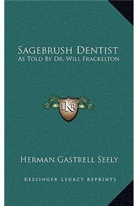 Sagebrush Dentist