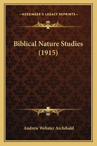 Biblical Nature Studies (1915)