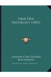 Uber Den Naturlaut (1853)