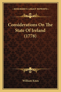 Considerations On The State Of Ireland (1778)