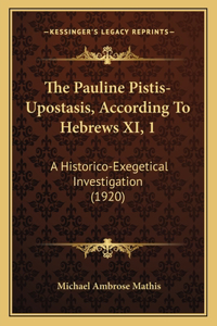 The Pauline Pistis-Upostasis, According To Hebrews XI, 1