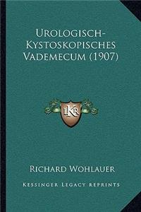 Urologisch-Kystoskopisches Vademecum (1907)