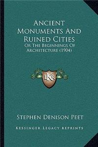Ancient Monuments And Ruined Cities