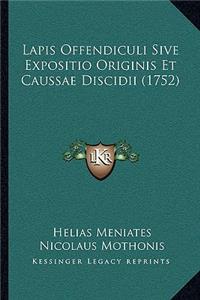 Lapis Offendiculi Sive Expositio Originis Et Caussae Discidii (1752)