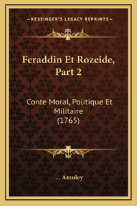 Feraddin Et Rozeide, Part 2