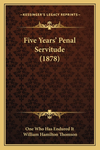 Five Years' Penal Servitude (1878)