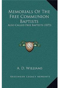 Memorials Of The Free Communion Baptists