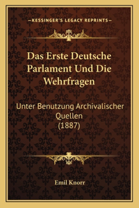 Das Erste Deutsche Parlament Und Die Wehrfragen