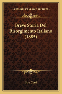 Breve Storia Del Risorgimento Italiano (1885)