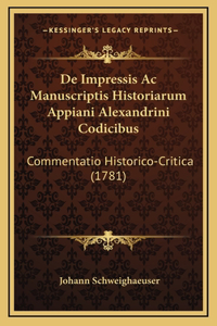 De Impressis Ac Manuscriptis Historiarum Appiani Alexandrini Codicibus