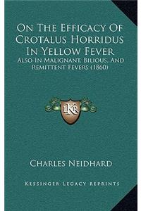 On The Efficacy Of Crotalus Horridus In Yellow Fever