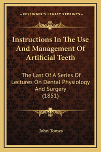 Instructions In The Use And Management Of Artificial Teeth