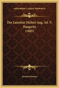Der Lausitzer Dichter Aug. Ad. V. Haugwitz (1885)